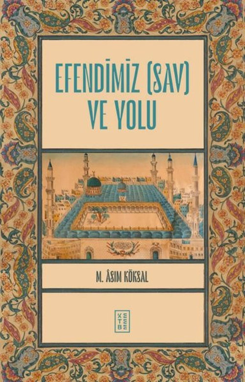 Efendimiz sav ve Yolu